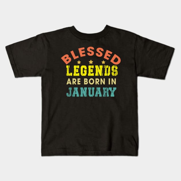 Blessed Legends Are Born In January Funny Christian Birthday Kids T-Shirt by Happy - Design